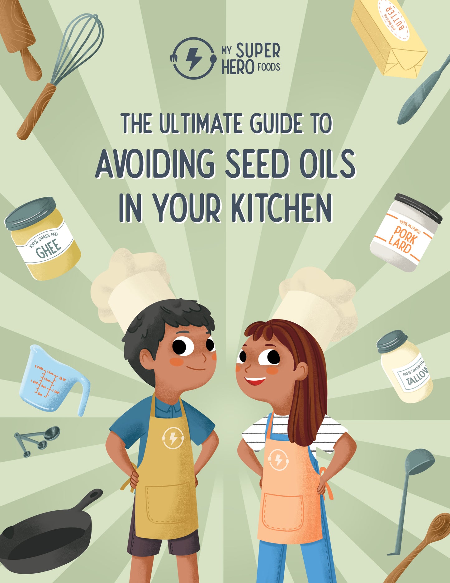 The Ultimate Guide to Avoiding Seed Oils in Your Kitchen DIGITAL E-BOOK