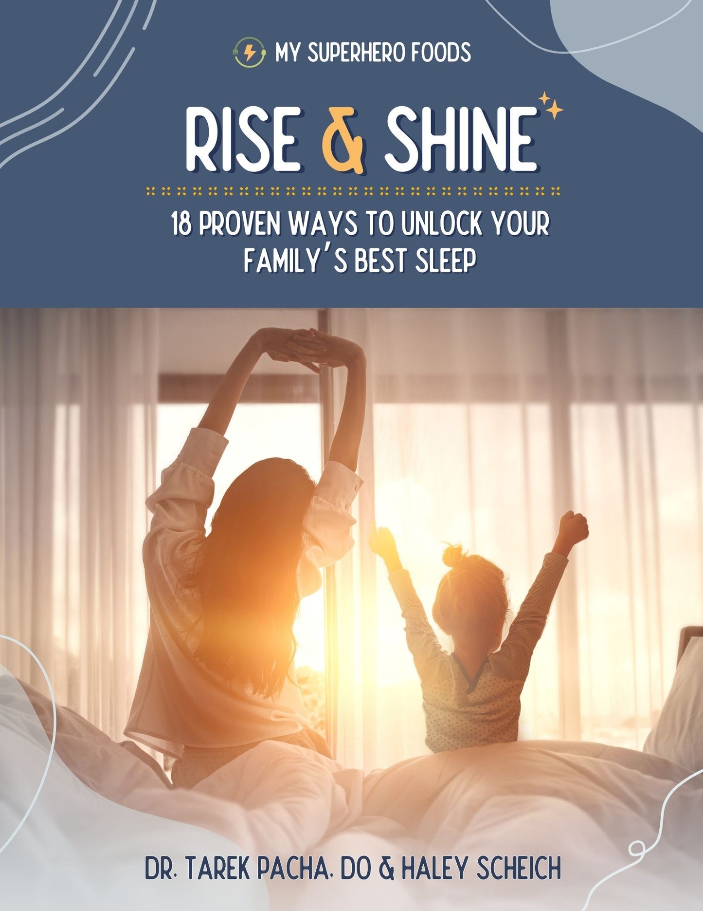 Rise and Shine: 18 Ways to Unlock Your Family's Best Sleep DIGITAL E-BOOK